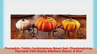 Pumpkin Table Centerpiece Bowl Set Thanksgiving Harvest Fall Home Kitchen Decor 4 Pcs 5b942be2