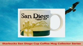 Starbucks San Diego Cup Coffee Mug Collector Series 8ec8dc34