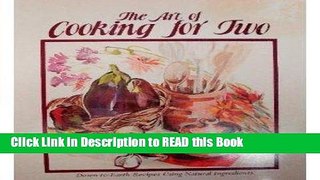 Read Book The Art of Cooking for Two Full Online