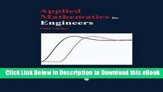 DOWNLOAD Applied Mathematics for Engineers, Fifth Edition Kindle