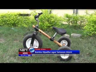 Inovasi Sepeda Bambu Buatan Ghana - NET5