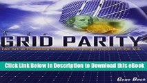 [Read Book] Grid Parity: The Art of Financing Renewable Energy Projects in the U.S. Mobi