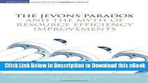 DOWNLOAD The Jevons Paradox and the Myth of Resource Efficiency Improvements (Earthscan Research