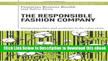 [Read Book] The Responsible Fashion Company: Integrating Ethics and Aesthetics in the Supply Chain