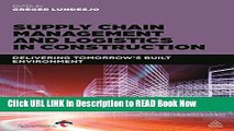 [Popular Books] Supply Chain Management and Logistics in Construction: Delivering Tomorrow s