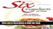Read Book Six Ingredients or Less Cookbook: 4th Edition revised   updated (Six Ingredients or Less