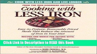 Read Book Cooking With Less Iron: Easy-To-Prepare, Reasonably Priced Meals That Reduce the Amount