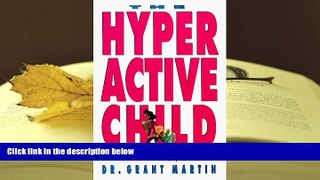 READ book The Hyperactive Child Grant Martin Pre Order
