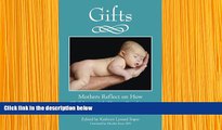 READ book Gifts: Mothers Reflect on How Children with Down Syndrome Enrich Their Lives Kathryn