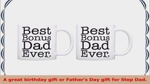 Fathers Day Gift for Step Dad Best Bonus Dad Ever Stepfather 2 Pack Gift Coffee Mugs Tea 4d6265c2