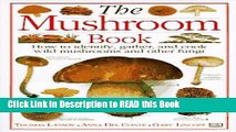 Download eBook The Mushroom Book How to Identify, Gather and Cook Wild Mushrooms and Other Fungi