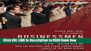 [Popular Books] Businessmen in Arms: How the Military and Other Armed Groups Profit in the MENA