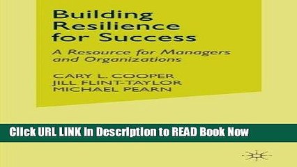 [Popular Books] Building Resilience for Success: A Resource for Managers and Organizations FULL