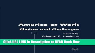 [Popular Books] America at Work: Choices and Challenges Full Online
