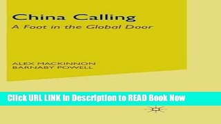 [Popular Books] China Calling: A Foot in the Global Door Full Online
