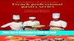 Read Book Creams, Confections, and Finished Desserts Volume 2 (French Professional Pastry Series)