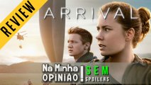 A CHEGADA (review SEM spoilers) | Na Minha Opinião