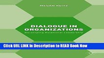 [Popular Books] Dialogue in Organizations: Developing Relational Leadership FULL eBook