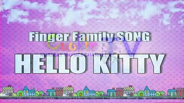HELLO KITTY Finger Family Song for Kids Nursery Rhymes & Kids Songs Cookie Tv Video for Children