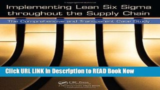 [Popular Books] Implementing Lean Six Sigma throughout the Supply Chain: The Comprehensive and
