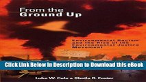 [Read Book] From the Ground Up: Environmental Racism and the Rise of the Environmental Justice