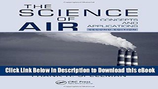 DOWNLOAD The Science of Air: Concepts and Applications, Second Edition Mobi