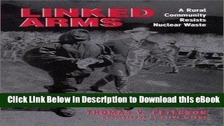 [Read Book] Linked Arms: A Rural Community Resists Nuclear Waste Online PDF