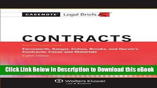 [Read Book] Casenote Legal Breifs: Contracts, Keyed to Farnsworth, Sanger, Cohen, Brooks, and