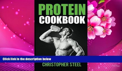 EBOOK ONLINE Protein Cookbook: Protein Recipes for all Athletes, Bodybuilding, MMA Training,