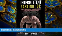 DOWNLOAD [PDF] Intermittent Fasting 101: The Ultimate Guide to Losing Weight   Feeling Great with