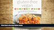 READ book Gluten-Free Vegan Comfort Food: 125 Simple and Satisfying Recipes, from 