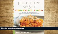 READ book Gluten-Free Vegan Comfort Food: 125 Simple and Satisfying Recipes, from 