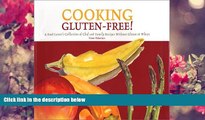DOWNLOAD [PDF] Cooking Gluten-Free! A Food Lover s Collection of Chef and Family Recipes Without