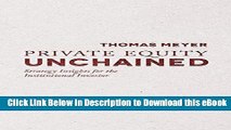 DOWNLOAD Private Equity Unchained: Strategy Insights for the Institutional Investor Kindle