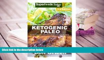 READ book Ketogenic Paleo: Over 150 Quick   Easy Gluten Free Paleo Low Cholesterol Whole Foods