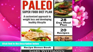 READ book Paleo Super Food Diet Plan, Bonus book Gary Wittmann For Kindle