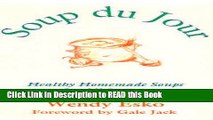 Read Book Soup Du Jour: Healthy Homemade Soups for All Seasons Full Online