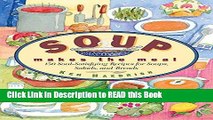 Read Book Soup Makes the Meal: 150 Soul-Satisfying Recipes for Soups, Salads and Breads (Non)