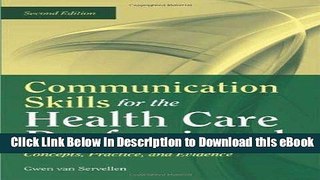 [Read Book] Communication Skills For The Health Care Professional: Concepts, Practice, And