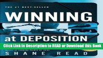 PDF [FREE] DOWNLOAD Winning at Deposition: (Winner of ACLEA s Highest Award for Professional