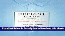 [Read Book] Defiant Dads: Fathers  Rights Activists in America Mobi