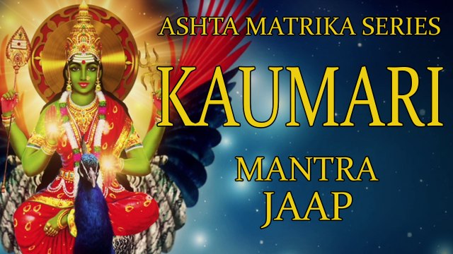 Kaumari Jaap Mantra 108 Repetitions ( Ashta Matrika Series )