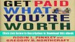 [Read Book] Get Paid What You re Worth: The Expert Negotiators  Guide to Salary and Compensation
