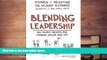 Read Online Blending Leadership: Six Simple Beliefs for Leading Online and Off (Lead Title) Pre