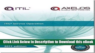 DOWNLOAD ITIL Service Operation: 2011 (Best Management Practices) Online PDF