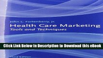 [Read Book] Health Care Marketing: Tools And Techniques Online PDF
