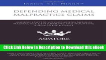 [Read Book] Defending Medical Malpractice Claims: Leading Lawyers on Navigating Medical
