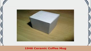 1946 Birthday Gift  1946 Coffee Mug e282f248