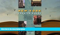 PDF [DOWNLOAD] New York Theatre Walks: Seven Historical Tours from Times Square to Greenwich