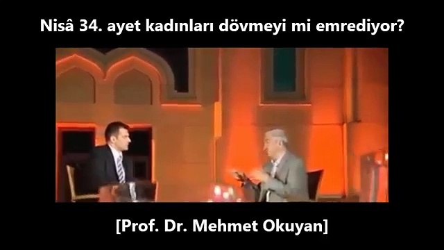 Nisâ 34. ayet kadınları dövmeyi mi emrediyor? [Prof. Dr. Mehmet Okuyan]
